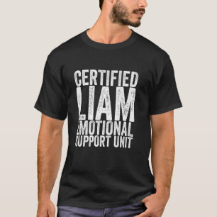 Certified Liam Emotional Support Unit T-Shirt