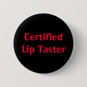 Certified Lip Taster Button