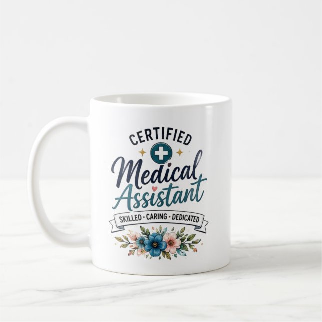Certified Medical Assistant Appreciation Gift Coffee Mug (Left)