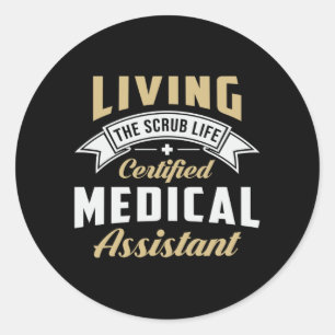 Certified Medical Assistant Doctor Medicine Nurse Classic Round Sticker