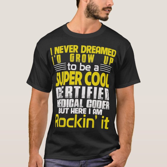 Certified Medical Coder  T-Shirt (Front)