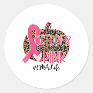 Certified Medical Istant In October We Wear Pink Classic Round Sticker
