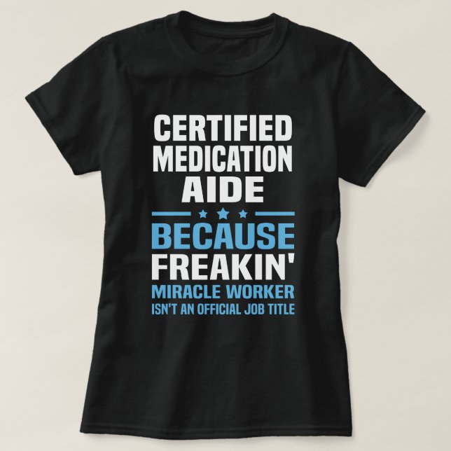 Certified Medication Aide T-Shirt (Design Front)