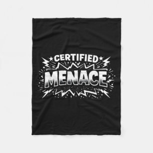 Certified Menace Funny Sarcastic Humour Quote Fleece Blanket