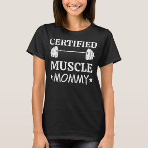 Certified Muscle Mummy Funny Gym T-Shirt