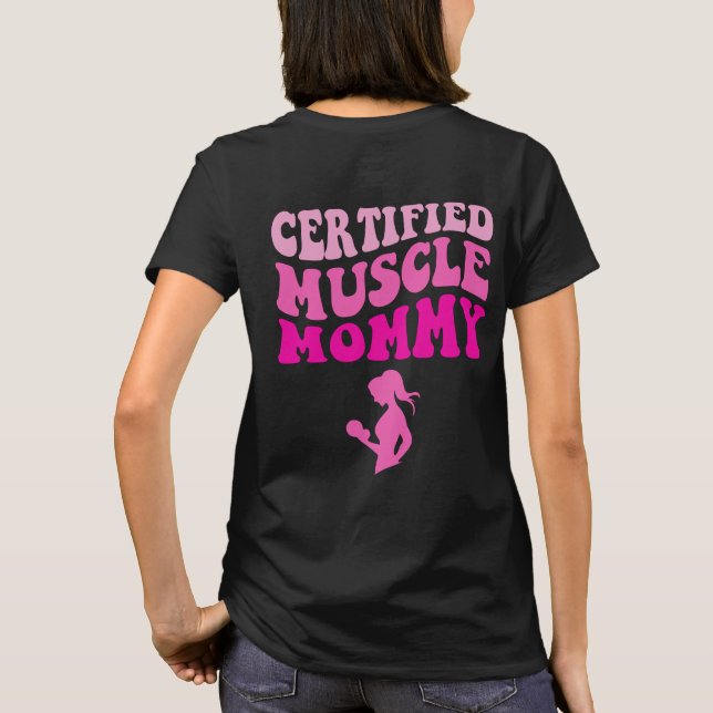 Certified Muscle Mummy On Back T-Shirt (Back)