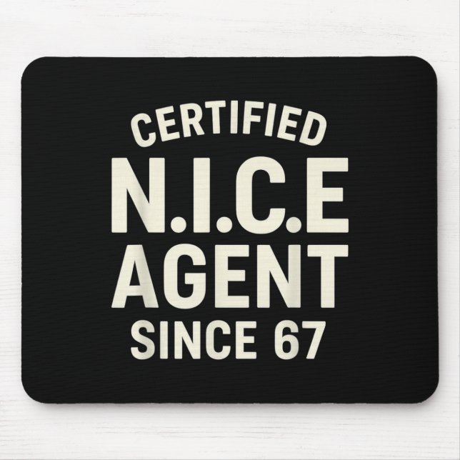 Certified Nice Agent Since 67 - Happy Member Six S Mouse Pad (Front)
