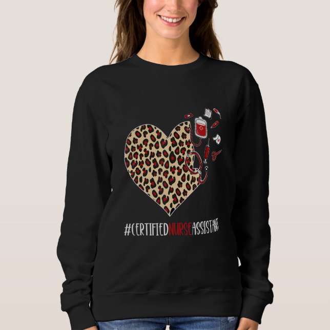 Certified Nurse Assistant Graduation Cute Heart Le Sweatshirt (Front)