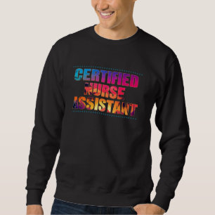 Certified Nurse Assistant Job Title Profession Sun Sweatshirt