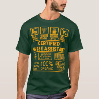 CERTIFIED NURSE ASSISTANT NICE DESIGN T-Shirt