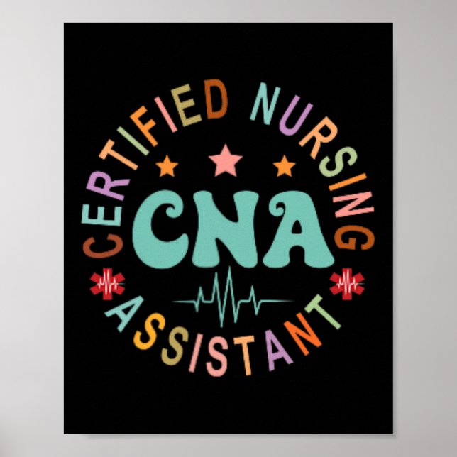 Certified Nurse Istant Appreciation Cna Apparel Un Poster (Front)