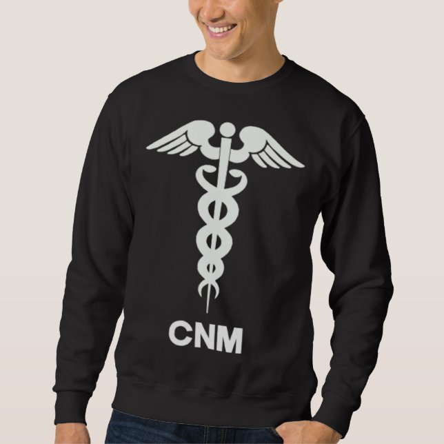 Certified Nurse Midwife CNM Caduceus Medical Symbo Sweatshirt (Front)