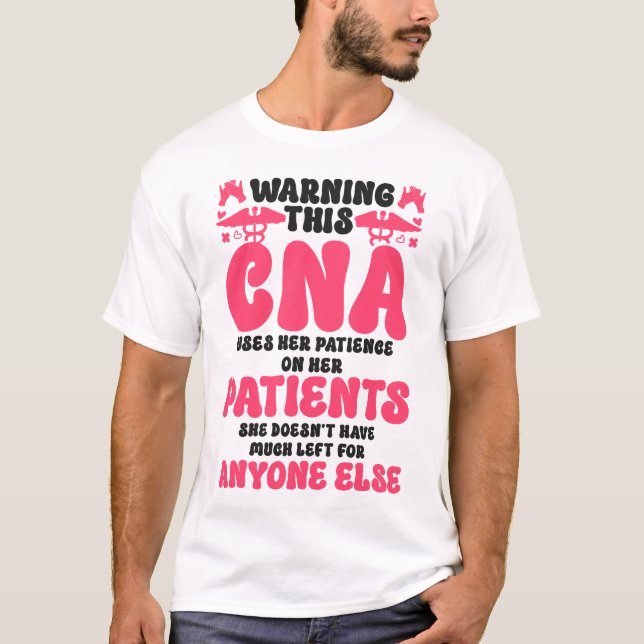 Certified Nursing Assistant Cna Warning This Cna T-Shirt (Front)