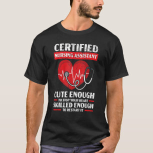 Certified Nursing Assistant Medical Worker Hospita T-Shirt