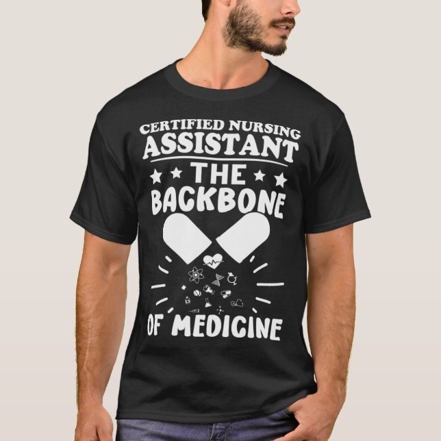 Certified Nursing Assistant The Backbone of Medici T-Shirt (Front)