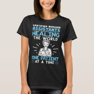 Certified Nursing Assistants Healing the World T-Shirt