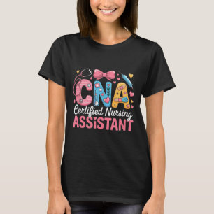 Certified Nursing Istant Nurse Aide Nurse Istant C T-Shirt