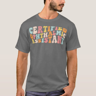 Certified Ophthalmic Assistant T-Shirt