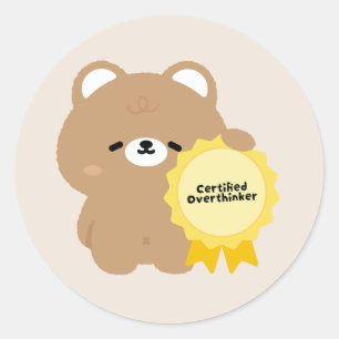 Certified Overthinker Brown Bear  Classic Round Sticker