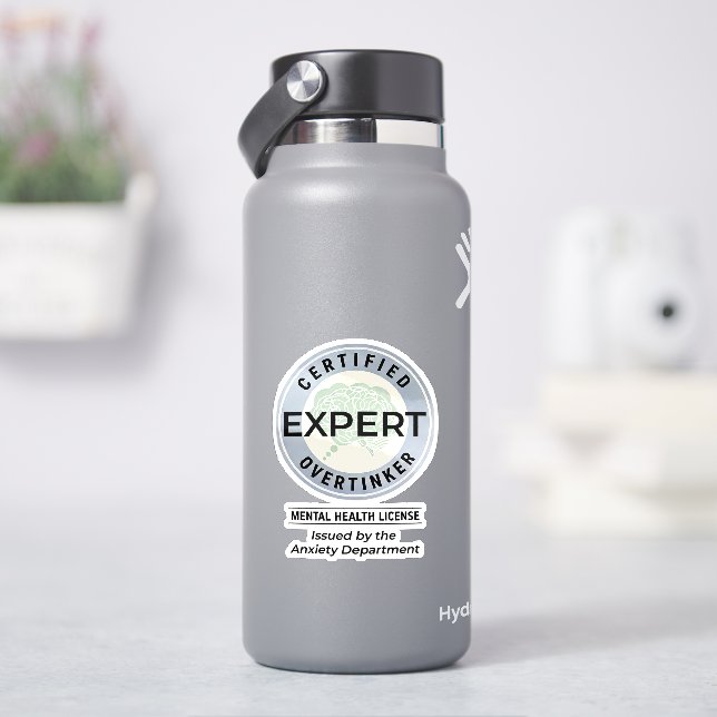 Certified Overthinker Issued by the Anxiety Dept.  (HydroFlask)