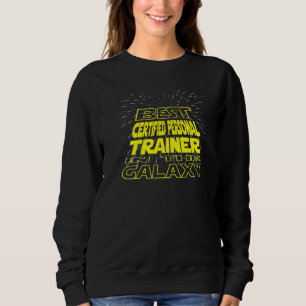 Certified Personal Trainer Cool Galaxy Job Sweatshirt
