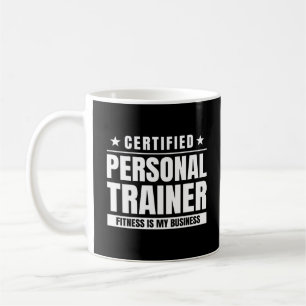 Certified Personal Trainer Gym Quote Fitness Coach Coffee Mug