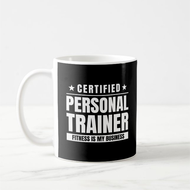 Certified Personal Trainer Gym Quote Fitness Coach Coffee Mug (Left)