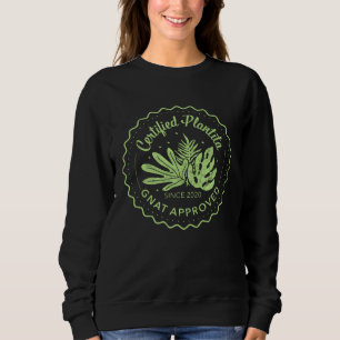 Certified Plantita Gnat Approved  Plant Addicts Sweatshirt