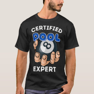 Certified Pool Billard Expert - Pool Player Billi T-Shirt