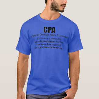 Certified Public Accountant CPA Funny Definition S T-Shirt