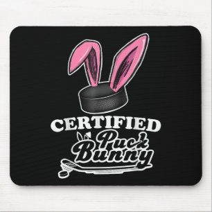 Certified Puck Bunny Funny Ice Hockey Slang Quote  Mouse Pad