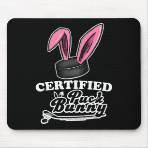 Certified Puck Bunny Funny Ice Hockey Slang Quote Mouse Pad