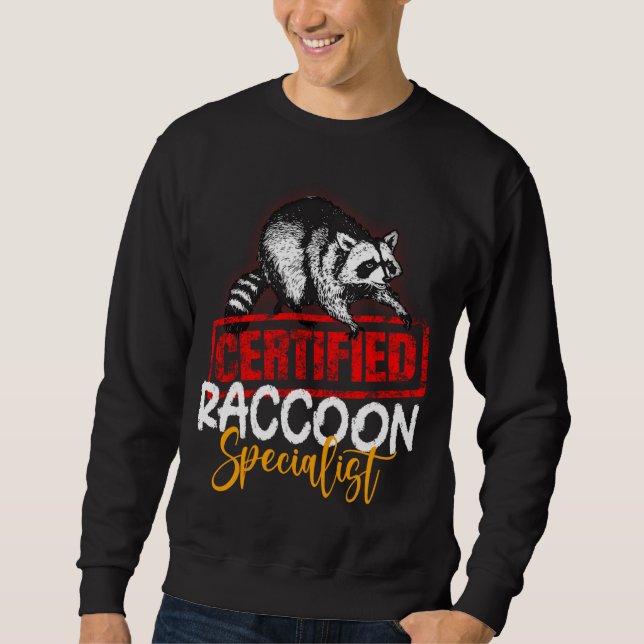 Certified Racoon Specialist Animal Lover Sweatshirt (Front)