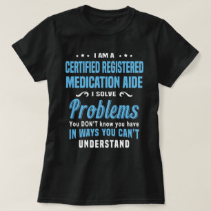 Certified Registered Medication Aide T-Shirt