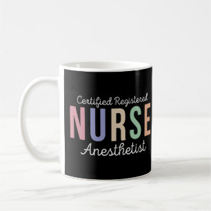Certified Registered Nurse Anaesthetist CRNA Coffee Mug