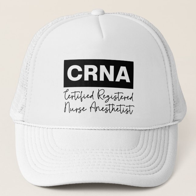 Certified Registered Nurse Anaesthetist CRNA Trucker Hat (Front)