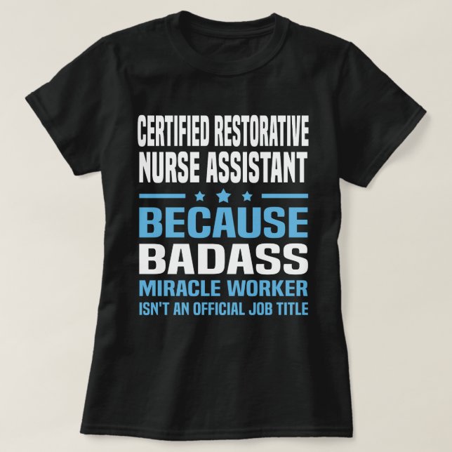 Certified Restorative Nurse Assistant T-Shirt (Design Front)