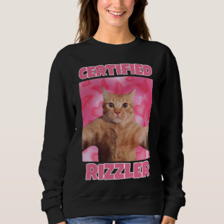 Certified RIZZLER cat meme women Sweatshirt