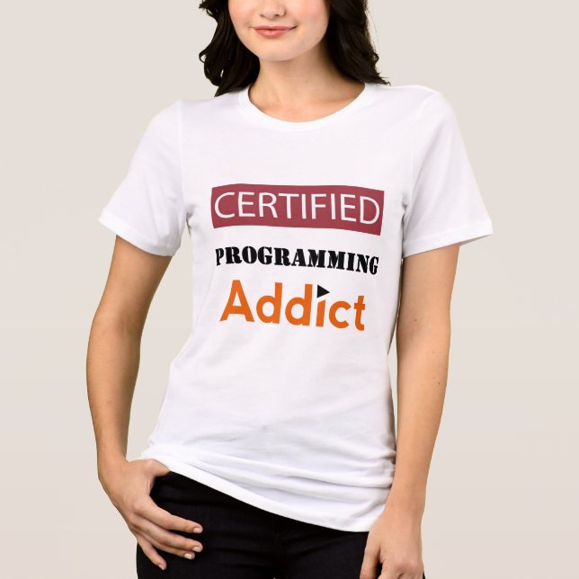 CERTIFIED ROGRAMMING ADDICT Tri-Blend SHIRT (Front)