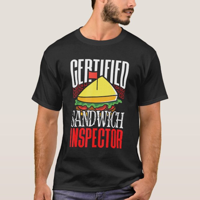 Certified Sandwich Inspector Creative Sub Ingredie T-Shirt (Front)