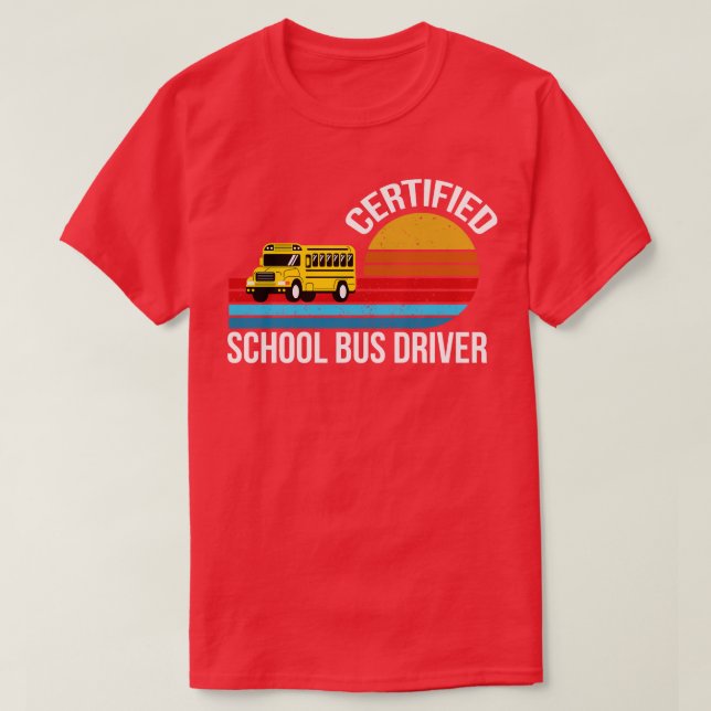 certified school bus driver Awesome 1 T-Shirt (Design Front)