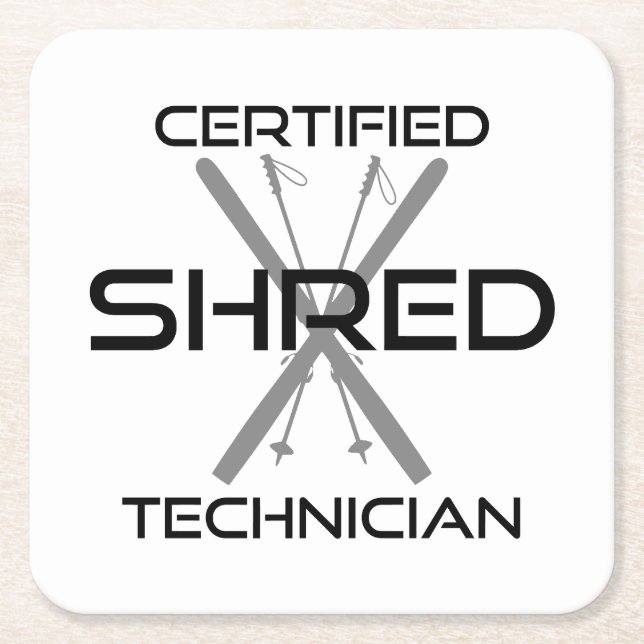 Certified Shred Technician Skiing Square Paper Coaster (Front)