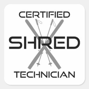 Certified Shred Technician Skiing Square Sticker