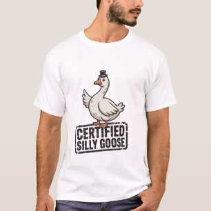 Certified Silly Goose – Funny Animal Humor T-Shirt