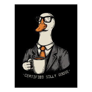 Certified silly goose poster
