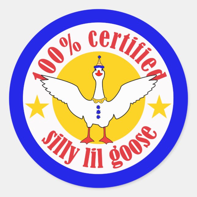 Certified Silly Lil Goose Round Sticker (Front)