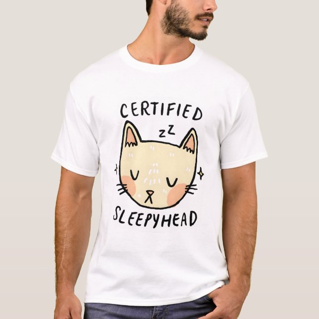 Certified Sleepyhead  T-Shirt (Front)