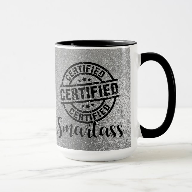 Certified Smartass Silver Mug (Right)