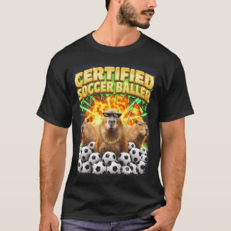 Certified Soccer Baller Meme Ironic Cool T-Shirt
