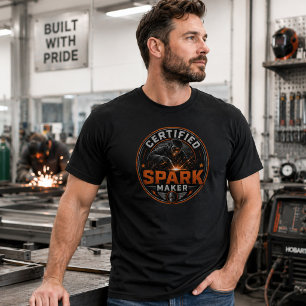 Certified Spark Maker Welder Shirt Funny Welding B